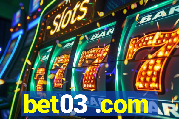 bet03 .com